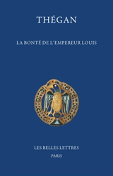 La bonté de l'empereur Louis - Thégan