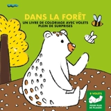 Dans la forêt : un livre de coloriage avec volets plein de surprises
