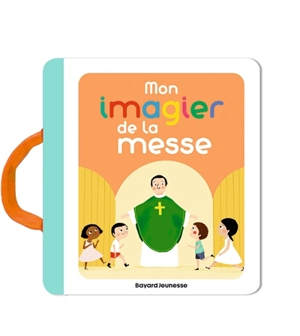 Mon imagier de la messe - Anne-Sophie Du Bouëtiez