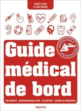 Guide médical de bord : sécurité, responsabilités, alertes, soins d'urgence - Marcel Oliver