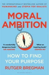 Moral Ambition - Rutger Bregman