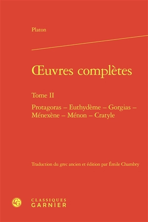 Oeuvres complètes. Vol. 2 - Platon