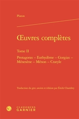 Oeuvres complètes. Vol. 2 - Platon