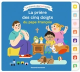 La prière des cinq doigts du pape François - Sophie Bordet-Petillon