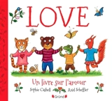 Love : un livre sur l'amour - Sophie Cashell