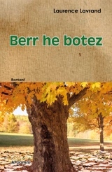Berr he botez : romant - Laurence Lavrand