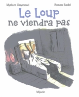 Le loup ne viendra pas - Myriam Ouyessad