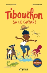 Tibouchon : sa lé gayar ! - Dominique Tellier