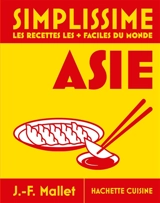 Simplissime : Asie : les recettes les + faciles du monde - Jean-François Mallet