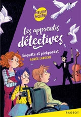 Les apprentis détectives. Enquête et pickpocket - Agnès Laroche