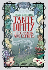 Les mystères de tante Dimity. Vol. 5. Tante Dimity et le manoir aux esprits - Nancy Atherton