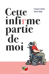Cette infirme partie de moi - François Colinet