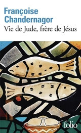 Vie de Jude, frère de Jésus - Françoise Chandernagor