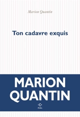 Ton cadavre exquis - Marion Quantin