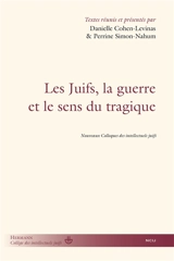 Les Juifs, la guerre et le sens du tragique : Nouveaux colloques des intellectuels juifs - Nouveau colloque des intellectuels juifs (04 ; 2023 ; Paris)