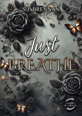 Just breathe - S.J. Brennan