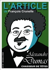 L'article, n° 57. Alexandre Dumas : chasseur de têtes - François Crunelle