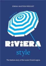Little Book of Riviera Style - Emma Baxter-Wright