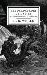 Les prédateurs de la mer : et autres nouvelles étranges - Herbert George Wells