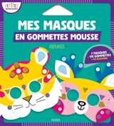 Mes masques en gommettes mousse : animaux - Clémentine Dérodit
