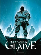La voie du glaive. Vol. 2. Le Légionnaire - Vincent Brugeas