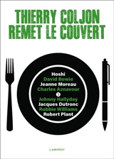 Thierry Coljon remet le couvert. Vol. 3. Hoshi, David Bowie, Jeanne Moreau, Charles Aznavour, Johnny Hallyday, Jacques Dutronc, Robbie Williams, Robert Plant - Thierry Coljon