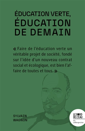 Education verte, éducation de demain - Sylvain Wagnon