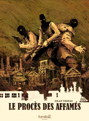 Le procès des affamés - Jolan Thomas
