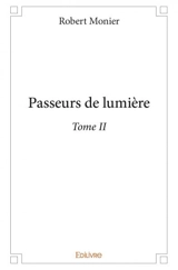 Passeurs de lumière - Robert Monier