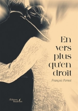 En vers plus qu'en droit - François Pernot