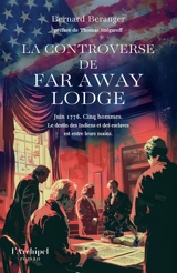 La controverse de Far Away Lodge - Bernard Beranger