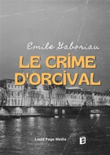 Le crime d'Orcival - Emile Gaboriau