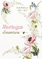 Mariages d'aventure - Emile Gaboriau