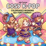 Cosy k-pop : coloriages mignons qui font vibrer ! - Jade Summer
