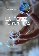 La terre ne ment pas - Thierry Jan