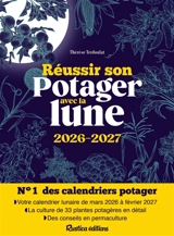 Réussir son potager avec la Lune : 2026-2027 - Thérèse Trédoulat