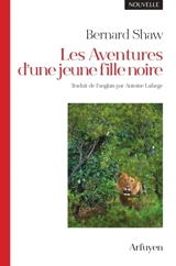 Les aventures d'une jeune fille noire : nouvelle - Bernard Shaw