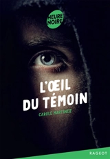 L'oeil du témoin - Carole Martinez