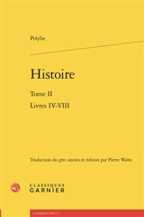 Histoire. Vol. 2. Livres IV-VIII - Polybe