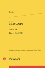 Histoire. Vol. 3. Livres IX-XVIII - Polybe