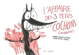 L'affaire des 3 petits cochons (ingrats) - Marie-Sabine Roger