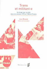 Trans et militant.e : se forger par la lutte dans les années 1970 et 1980 en France - Lou Bossis