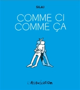 Comme ci comme ça - Silki