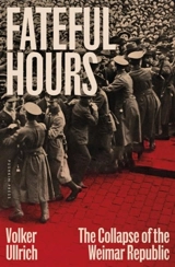Fateful Hours - Volker Ullrich