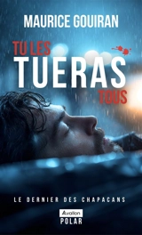 Tu les tueras tous - Maurice Gouiran
