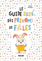 Le guide 2026 des prénoms de filles - Julie Milbin