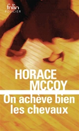 On achève bien les chevaux - Horace McCoy