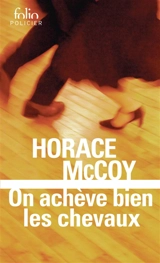 On achève bien les chevaux - Horace McCoy