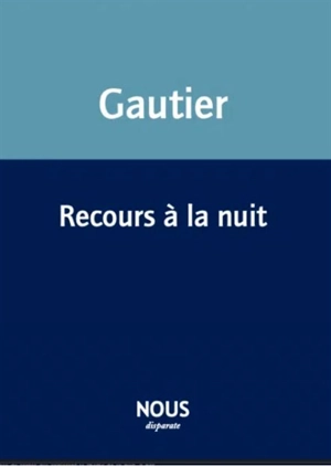 Recours à la nuit - Virginie Gautier