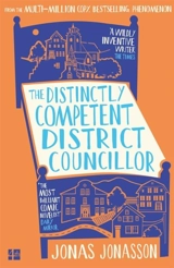 Distinctly competent district councillor -The - Jonas Jonasson